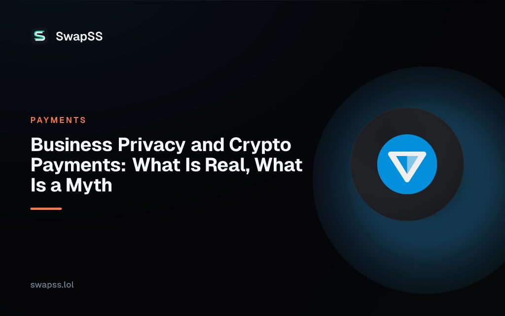 Business Privacy and Crypto Payments: What Is Real, What Is a Myth
