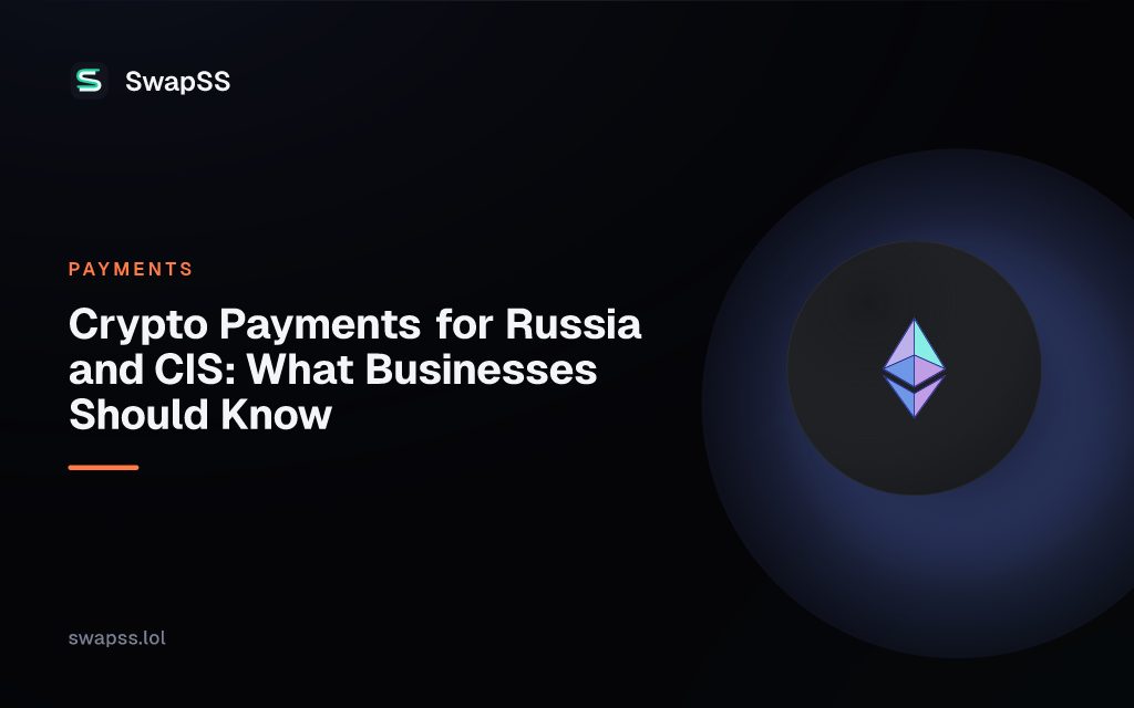 Crypto Payments for Russia and CIS: What Businesses Should Know