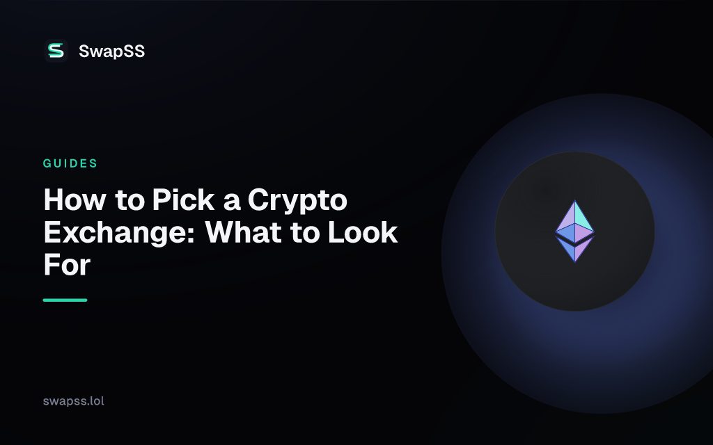 How to Pick a Crypto Exchange: What to Look For