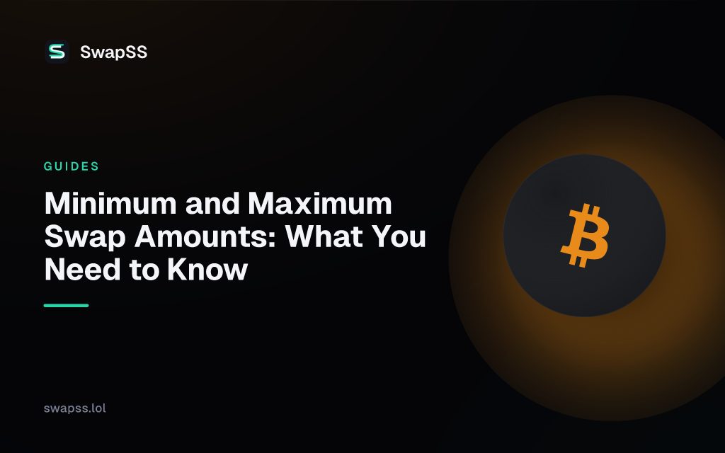 Minimum and Maximum Swap Amounts: What You Need to Know