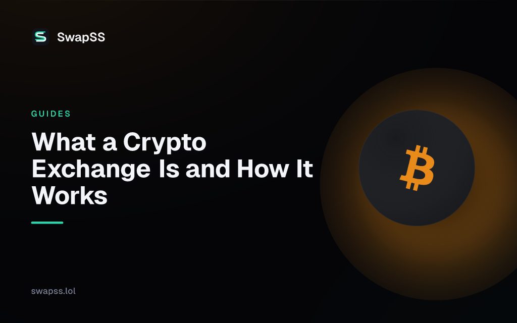 What a Crypto Exchange Is and How It Works